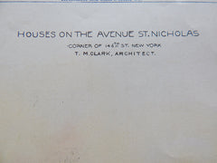 Houses, Avenue St Nicholas, 146th St, NY, 1885, T M Clark, Architect, Original