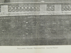 South Front, Holland House, Kensington, England, 1891, Lithograph.