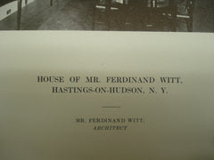 House of Mr. Ferdinand Witt , Hastings-on-Hudson, NY, 1913, Ferdinand Witt