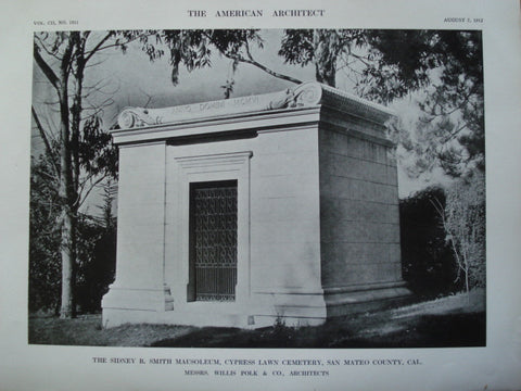 Sidney B. Smith Mausoleum, Cypress Lawn Cemetery, San Mateo County, CA, 1912, Messrs. Willis Polk & Co