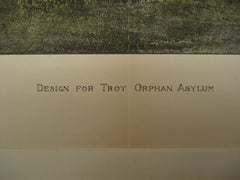 Design for the Troy Orphan Asylum , Troy , NY, 1891, Unknown