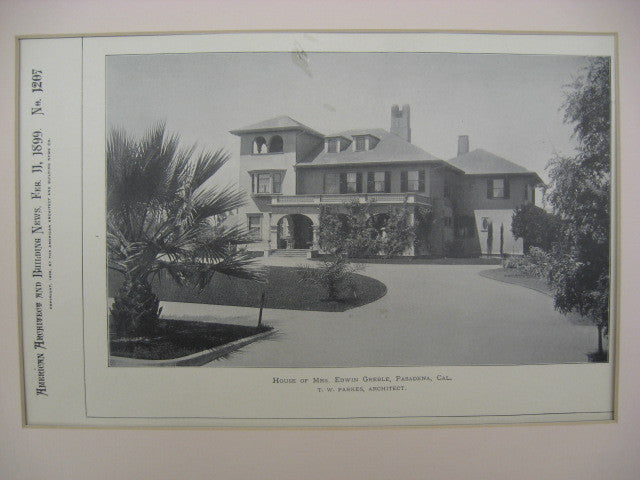 Greble House, Pasadena, CA, 1899, T. W. Parker