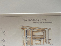 Cape Cod Fireplace Sketches by E Eldon Deane, 1887, Original Hand Colored -