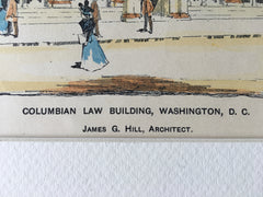 Columbian Law Building, Washington DC, 1898, James G Hill, Hand Colored Original -